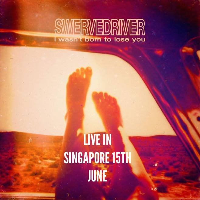 Swervedriver in SG