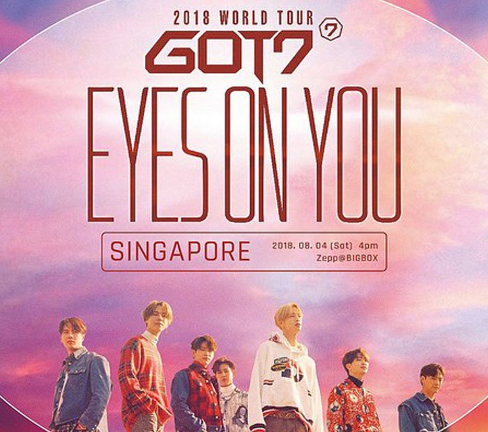 GOT7 Eyes On You World Tour in Singapore