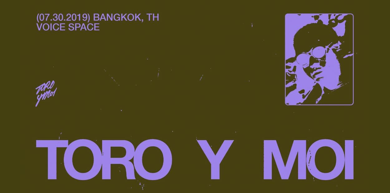 HAVE YOU HEARD? presents Toro y Moi in Bangkok