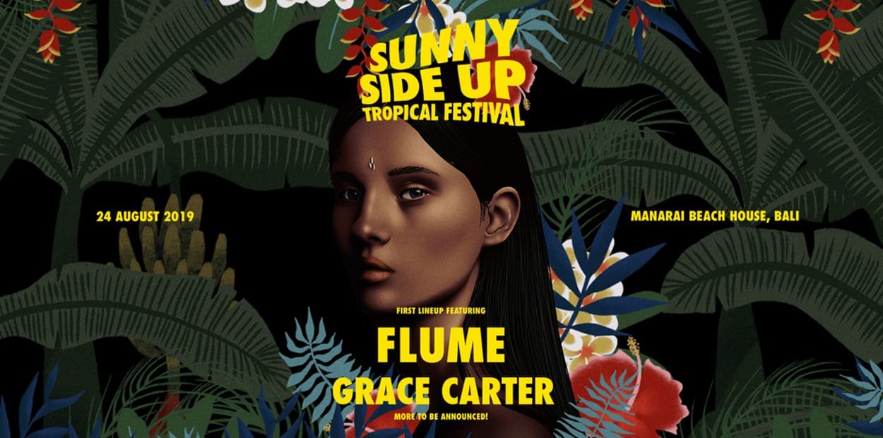 Sunny Side Up Tropical Festival have released their first line up ft. Grace Carter and Flume!