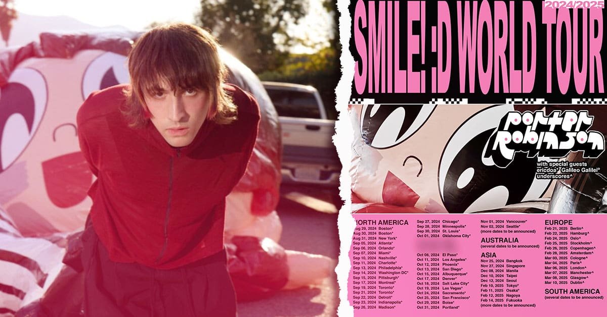 Porter Robinson Announces “SMILE! :D WORLD TOUR” – Get Ready to Dance Your Face Off in Asia!